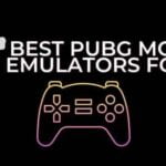 Best PUBG Mobile Emulators for PC