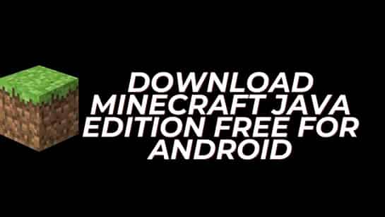 Download Minecraft Java Edition Free For Android