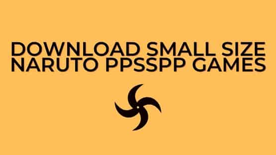 Download Small Size Naruto PPSSPP Games