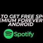 How to Get Free Spotify Premium Forever On Android