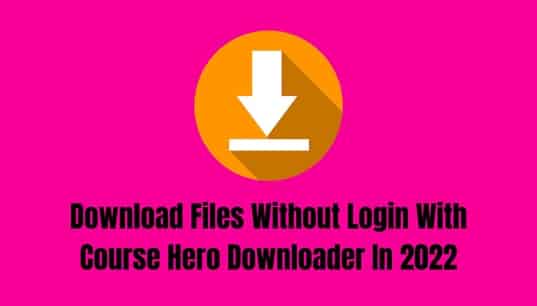 Download Files Without Login With Course Hero Downloader In 2022
